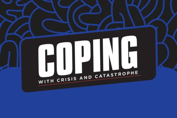 Coping with Crisis and Catastrophe