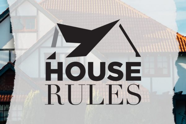 House Rules Pt. 1
