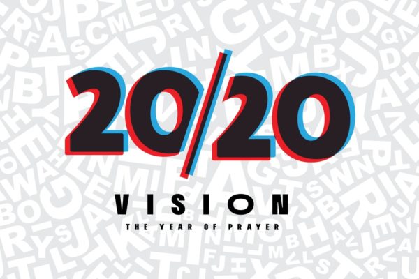 2020 Vision: The Year of Prayer