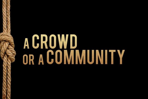 A Crowd Or A Community