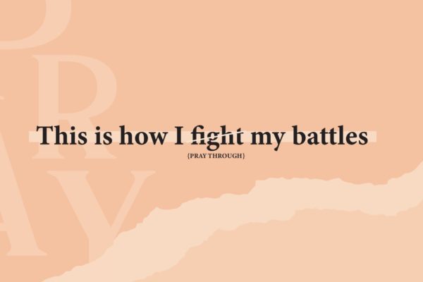 This Is How I Fight My Battles