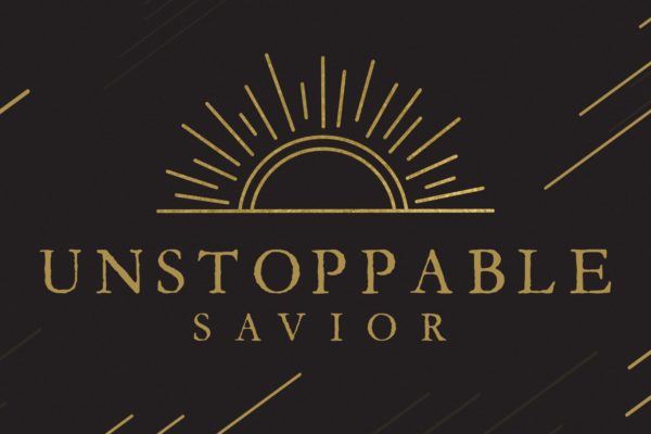 Easter 2020 | Unstoppable Savior