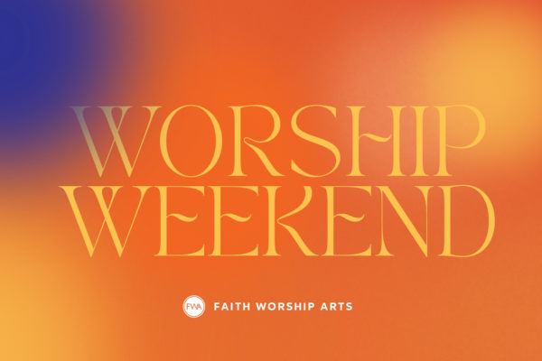 Worship Weekend