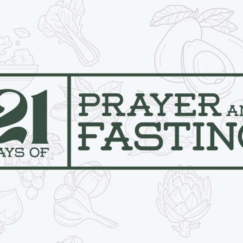 21 Days of Prayer & Fasting wk1