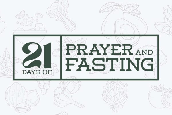21 Days of Prayer & Fasting wk2