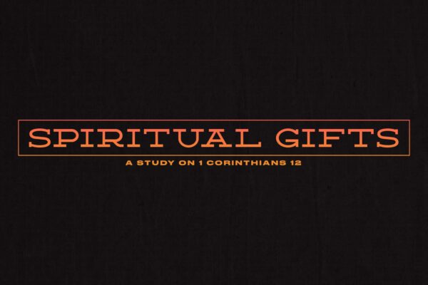 Spiritual Gifts wk1