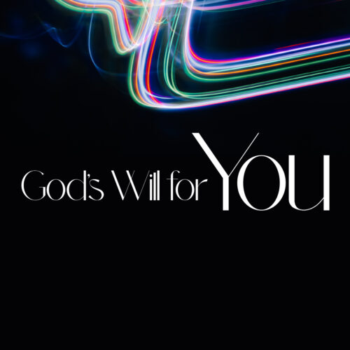 God’s Will For You