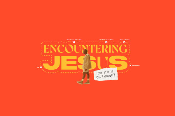 Encountering Jesus Pt 1