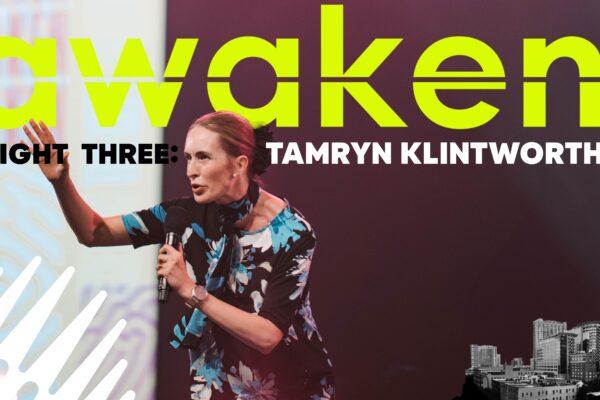 Awaken Night 3: Tamryn Klintworth