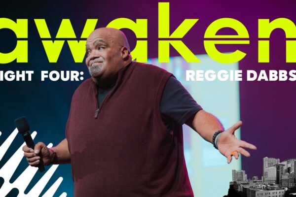 Awaken Night 4: Reggie Dabbs