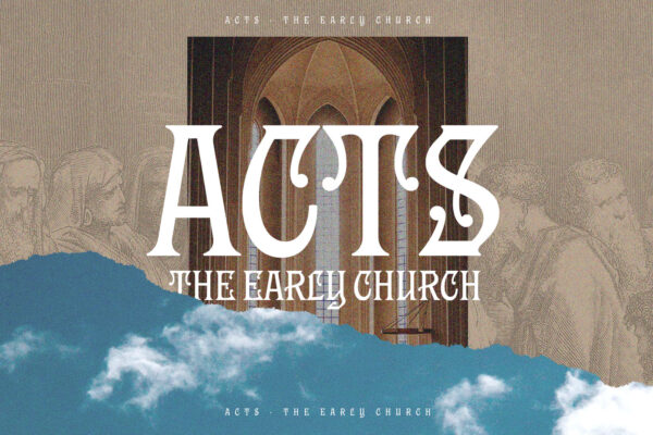 Acts: The Early Church Week 2