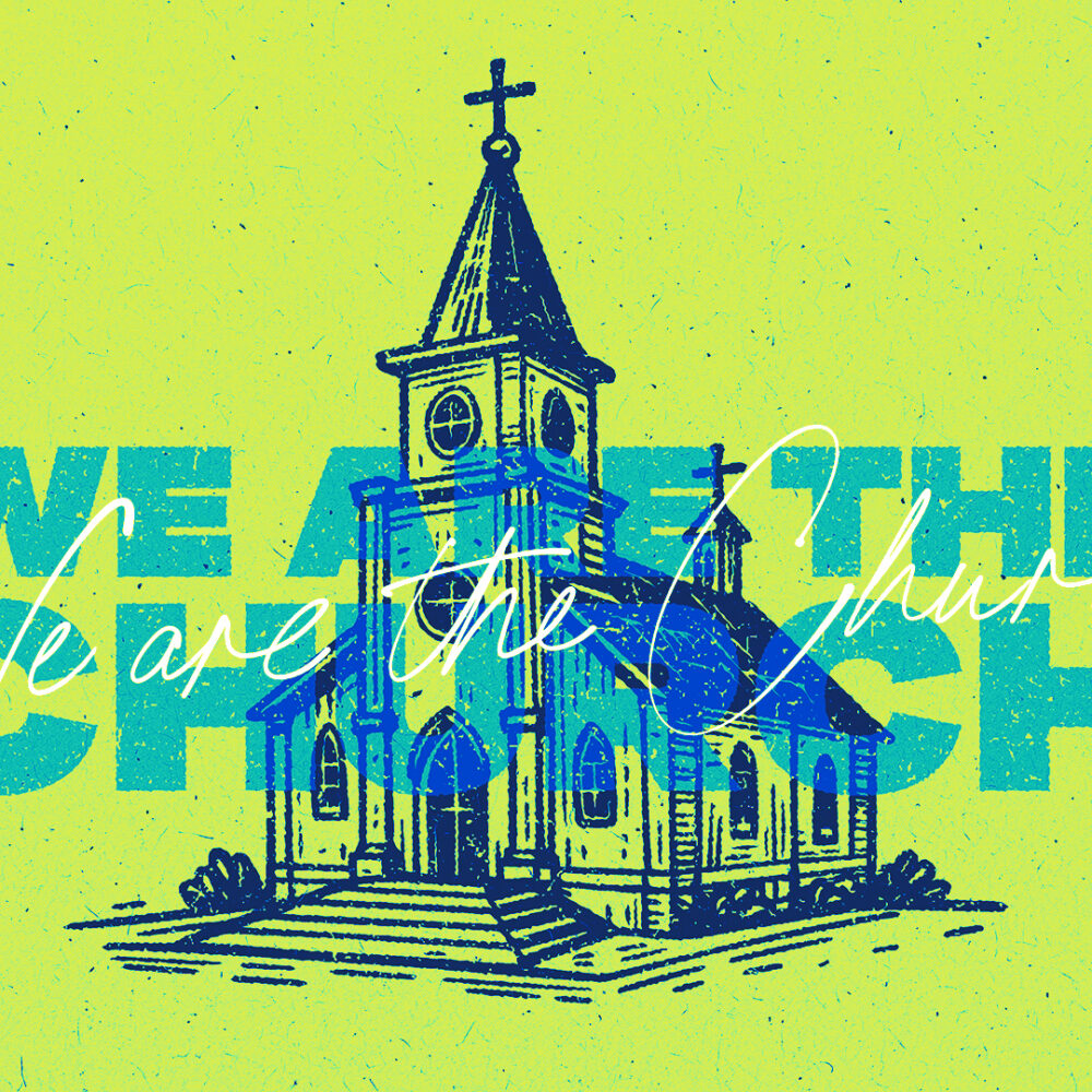 We Are The Church