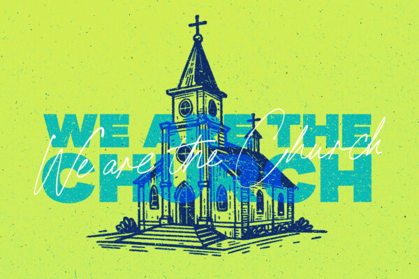 We Are The Church