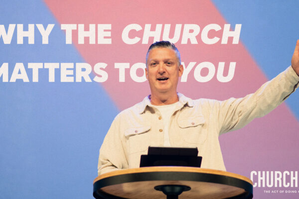 Why the Church Matters to You