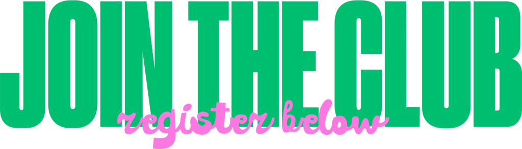 Join The Club: Register Below