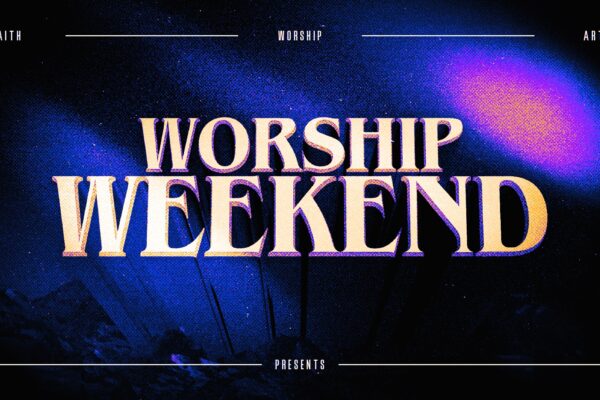 Worship Weekend 2025